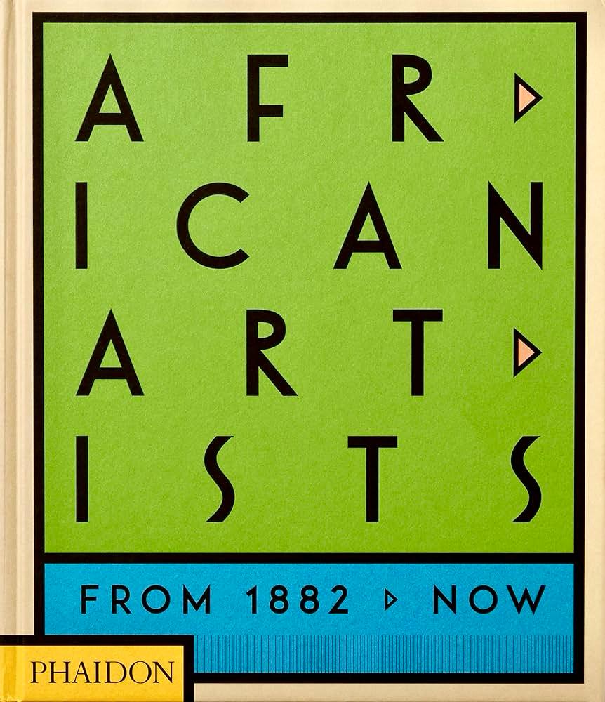 AFRICAN ARTISTS: FROM 1882 TO NOW